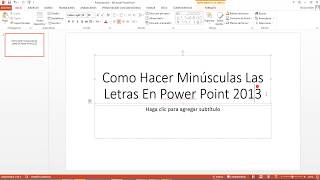 Como Hacer Minúsculas Las Letras En Power Point 2013