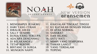 NOAH ARANSEMEN TERBARU (SECOND CHANCE) OST.HARI YANG CERAH [FULL SONG]