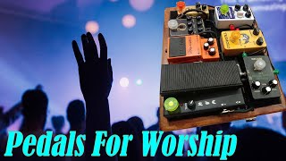 Worship Guitar Effects Pedals - Felix Oliver Bacareza