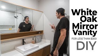 Modern White Oak Mirror Vanity Cabinet For Less Than $300 | Part 2 | DIY #homeimprovement #woodwork