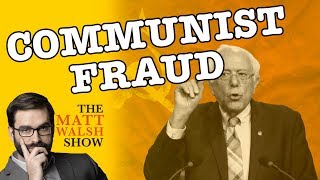 Bernie Sanders Is A Communist Fraud