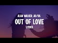 Alan Walker &amp; Au/Ra - Out Of Love (Lyrics)