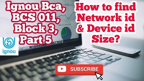 How to find network id and device id size? IGNOU BCA BCS-011 Block 3 part 5