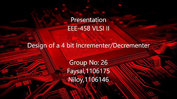 EEE458 VLSI II Project - 4 bit Incrementer Decrementer