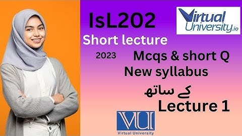 IsL202 Short lecture 1 2023 | highlighted handouts| McQs and short questions|mid term preparation