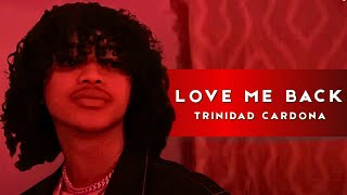 Trinidad Cardona - Love Me Back (Lyric Video) | Best Emotional Song | Official Lyrics