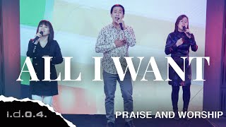 Video thumbnail of "ALL I WANT - I.D.O.4. (Official Video) Praise and Worship with Lyrics"