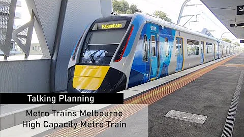 Metro Trains Melbourne High Capacity Metro Train Review