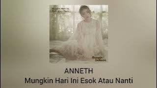 Anneth - Mungkin Hari Ini Esok Atau Nanti