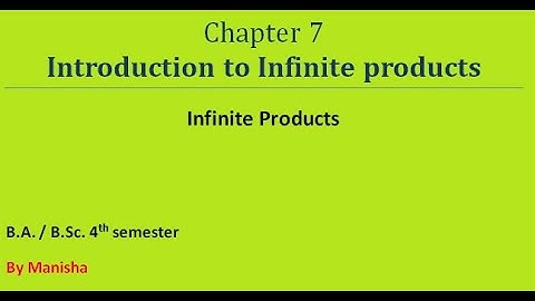Seq. & Series | Introduction to Infinite Products | B.A/B.Sc. 4th semester