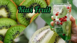 Health Benefit of Kiwi Fruit| Kiwi Fruit| New Zealand One Of Favorite Fruit|Kiwi Fruit Smoothie