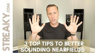 3 TOP TIPS FOR BETTER SOUNDING NEARFIELD STUDIO MONITORS