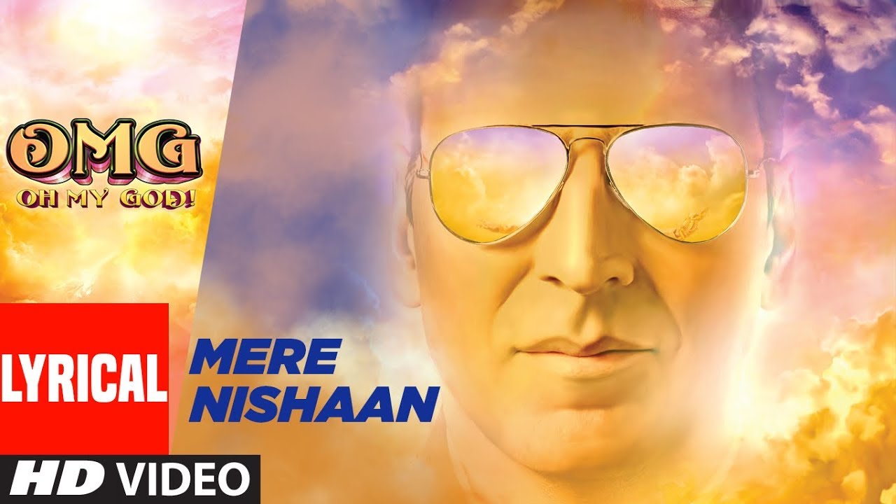 Mere Nishaan Song With Lyrics   Oh My God  Akshay Kumar Paresh Rawal