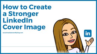 How to create a stronger LinkedIn profile cover image