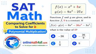 SAT Math : Comparing coefficients to solve for b | Polynomial multiplication