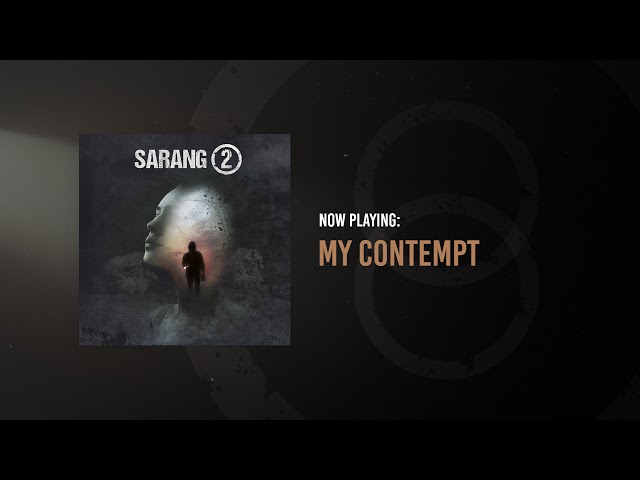 Sarang - My Contempt