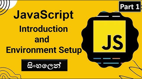 JavaScript  Beginner Tutorial 01- Introduction and Environment Setup  in Sinhala | Frontend Coder