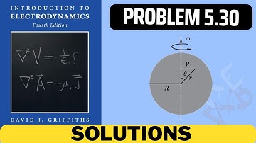 Griffiths Problem 5.30 solution | introduction to electrodynamics (4th Edition) Griffiths solutions