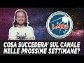 Cosa succederà sul canale nelle prossime settimane?