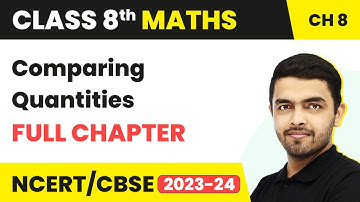 Comparing Quantities - Full Chapter Explanation & Exercise | Class 8 Maths Chapter 8