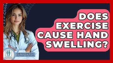 Does Exercise Cause Hand Swelling? - Orthopedic Support Network