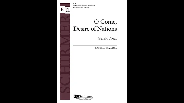 O Come, Desire of Nations (O Rex gentium) - Gerald...