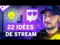 22 ides de stream pour grandir sur twitch