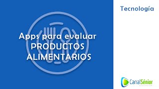 Apps para evaluar productos alimentarios