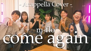 come again / m-flo ( Acappella Cover )