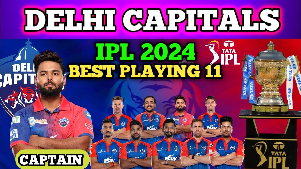 Ipl 2024 Delhi Capitals Best Playing 11 ! dc playing 11🔥