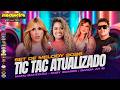 SET DE MELODY TIC TAC ATUALIZADO 2026 (Macaxeira Produções)