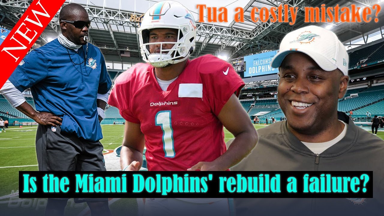 NEWS| Is the Miami Dolphins' rebuild a failure? Tua a costly mistake? Chris Grier's chair is hot