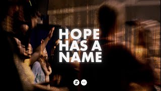 HOPE HAS A NAME | KXC