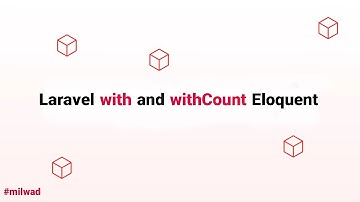 Laravel Eloquent Tips - Work with `with` and `withCount` method in Eloquent