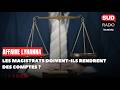 Affaire Lyhanna : les magistrats doivent-ils rendrent des comptes ?