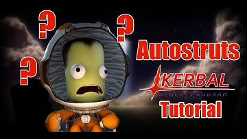 Autostruts - Kerbal Space Program Basics Tutorial