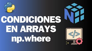 🗒️ How to Create Conditions in NumPy Arrays | Python Tutorial | np.where | 2024
