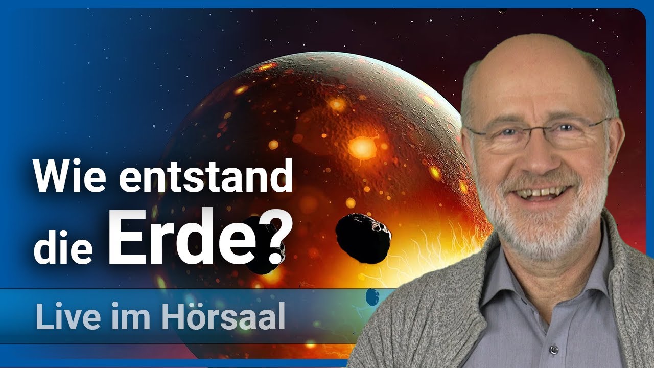 Entstehung und Entwicklung der Erde • Wissenschaftsjahr 2023 LMU/BMBF | Harald Lesch