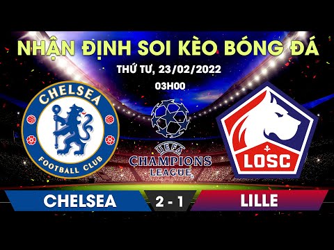 Soi Kèo Bóng Đá Vòng 1/16 Champion League 2021/2022: Chelsea - Lille OSC | ⚽Bongso88. com⚽