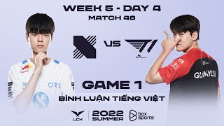 [16.07.2022] DRX vs T1 - Ván 1 | Bình Luận Tiếng Việt | LCK Mùa Hè 2022