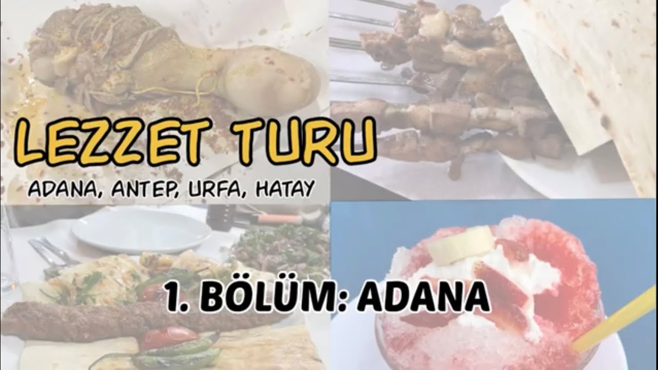 Lezzet Turu (Adana, Antep, Urfa, Hatay) 1. Bölüm Adana En doğru
