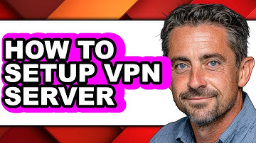 How to Setup Vpn Server - Step by Step