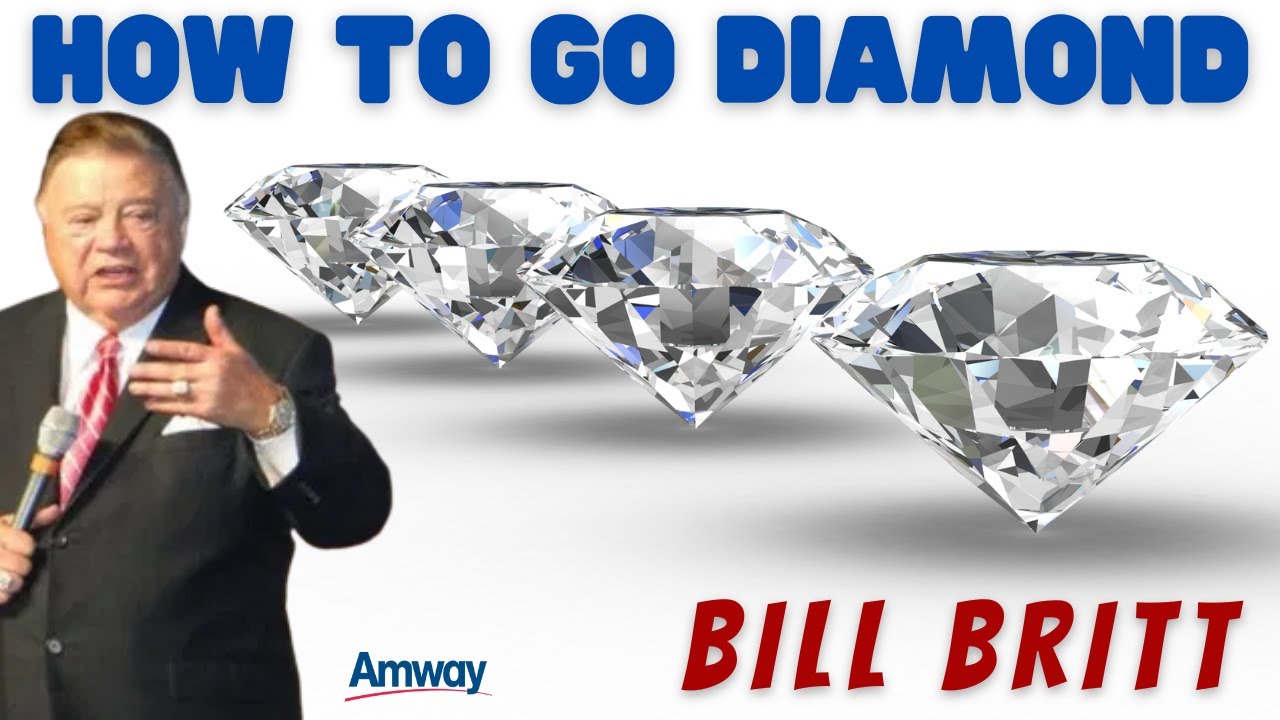 HOW to Go DIAMOND 💎 Bill BRITT AMWAY Digital Business Network Marketing MLM Entrepreneurs