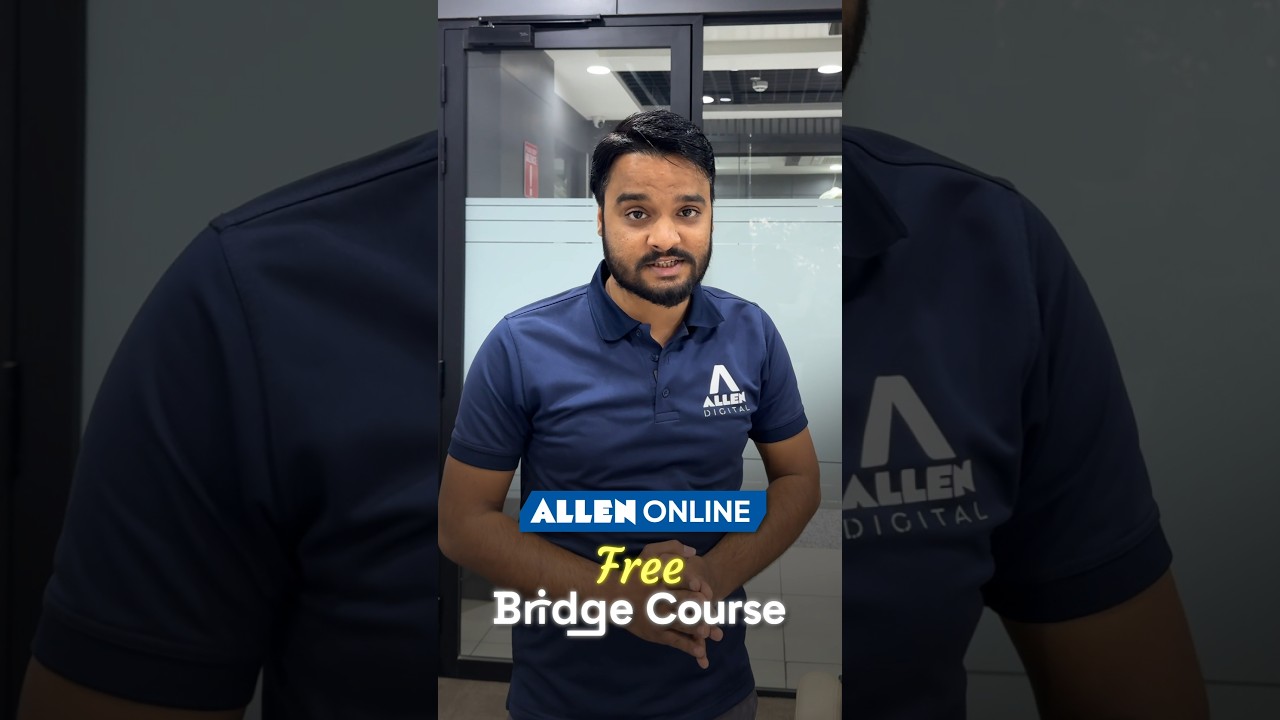 Bridge the Gap to JEE Success! 🚀 Join ALLEN’s Free Bridge Course Today 