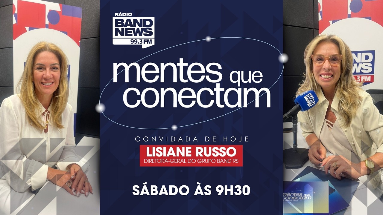Mentes Que Conectam | Jaqueline Mânica recebe Lisiane Russo | 28/02/2026