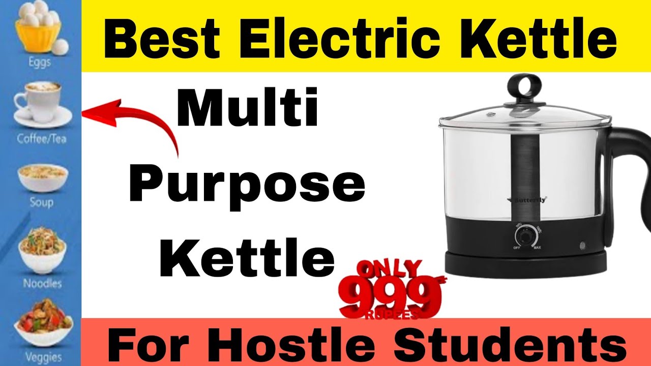 Best multi purpose electric kettle for hostle students best electric
