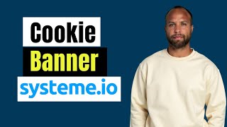 Systeme.io GDPR | How to create a cookie banner for Systeme.io