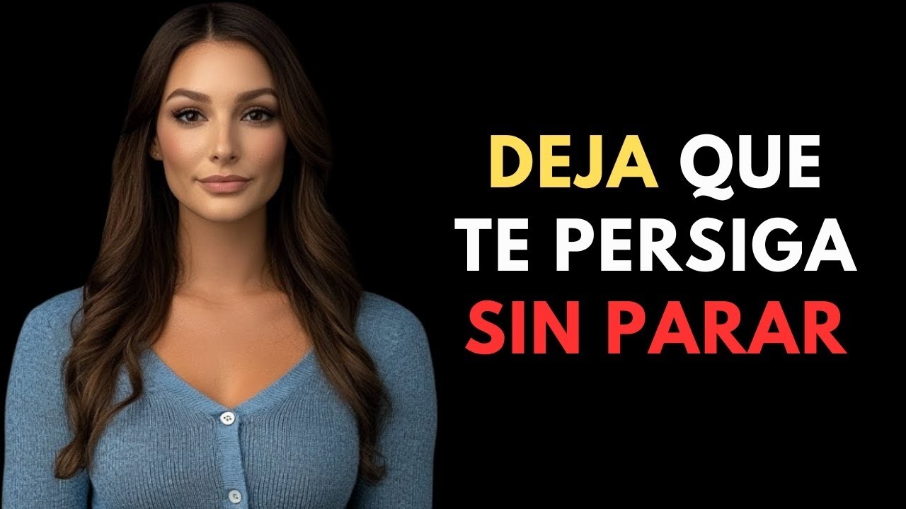 DEBES VER - CONSEJOS PSICOLÓGICOS PARA HACER QUE CUALQUIER MUJER TE PERSIGA!