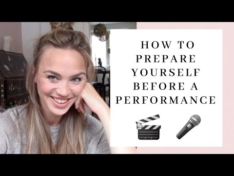 How to prepare yourself before a performance