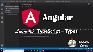 Angular 5 - Lesson 3 - TypeScript - Types (#LearnSimply)